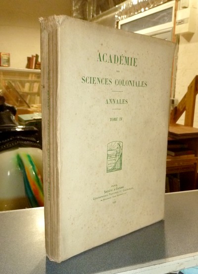 livre ancien - Concours sur l'aménagement du Sahara. Académie des Sciences Coloniales. Annales. Tome IV, 1929 - Mémoires