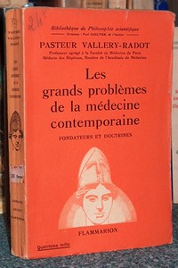 Les grands problèmes de la médecine contemporaine. Fondateurs et Doctrines