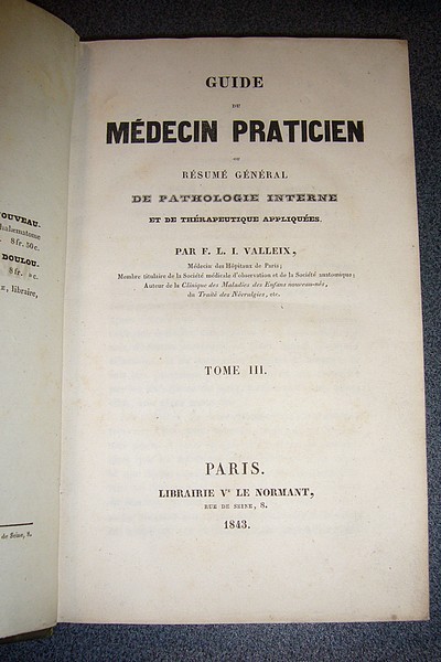 Guide du Médecin praticien (3 volumes) Ou résumé général de pathologie interne et de thérapeutique appliquées. Maladies des vois respiratoires et des voies circulatoires - Valleix F.L.I.