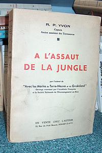 A l'assaut de la jungle - Yvon, R.P.