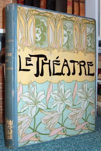 Le Théâtre. Revue bimensuelle illustrée. 1er semestre année 1905 - 