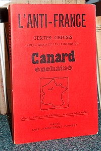 L'Anti France, Textes choisis par R. Treno et les lecteurs du Canard enchainé