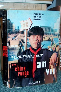 Terrifiante Asie II. Chine rouge An VII - Gosset, Pierre et Renée