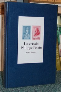 Un certain Philippe Pétain - Bourget Pierre