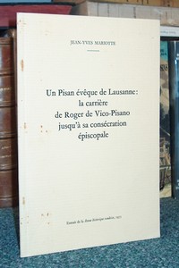 Un Pisan évèque de Lausanne : la carrière de Roger de Vico-Pisano jusqu'à sa consécration épiscopale