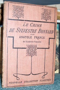 livre ancien - Le crime de Sylvestre Bonnard - France, Anatole
