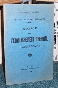Livre ancien Savoie - Notice sur l'établissement thermal d'Aix les Bains - Ministère de la Santé