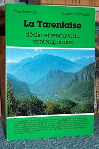 Livre ancien Savoie - La Tarentaise, déclin et renouveau contemporains - Bravard, Yves - Chavoutier, Lucien