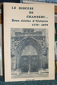 Livre ancien Savoie - Le diocèse de Chambéry... Deux siècles d'histoire 1779-1979 - Collectif