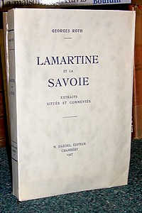 Livre ancien Savoie - Lamartine et la Savoie - Roth Georges