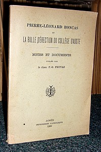 Livre ancien Savoie - Pierre Léonard Roncas et la bulle d'érection du collège d'Aoste - Roncas, Pierre Léonard & Frutaz, Chan. F.G.