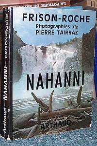 livre ancien - Nahanni - Frison-Roche