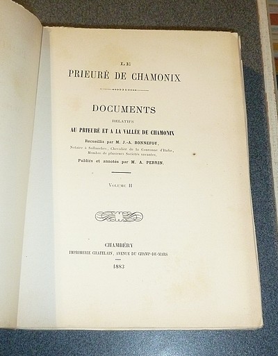 Le Prieuré de Chamonix. Documents relatifs au Prieuré et à la Vallée de Chamonix (Volumes II)