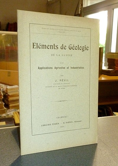Livre ancien Savoie - Éléments de Géologie de la Savoie avec Applications Agricoles et... - Révil, J.