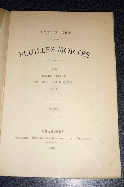 Feuilles mortes. Job - Pages vécues - Poèmes satiriques - Ibo ! (1873-1883)