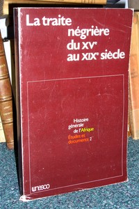 La traite négrière du XVe au XIXe siècle