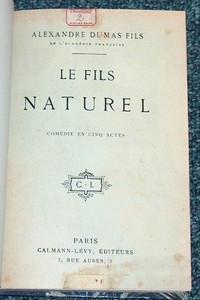 Le fils naturel. Comédie en cinq actes dont un prologue