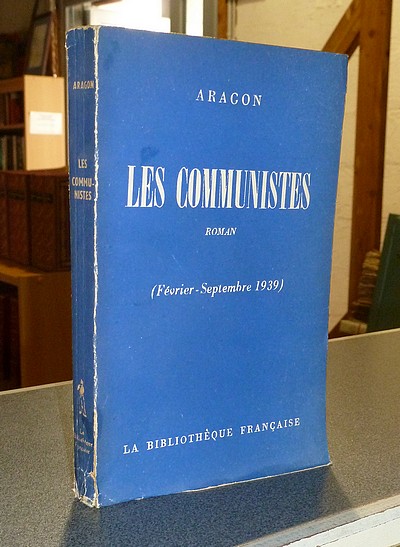 livre ancien - Les communistes. Roman (février-septembre 1939) - Aragon