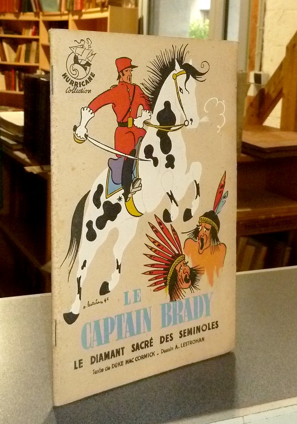 Livre ancien - Le Captain Brady. Le diamant sacré des Séminoles - Mac Cormick, Duke...