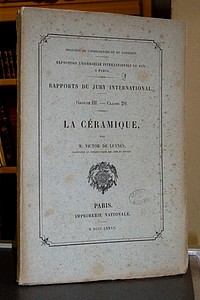 Rapport sur La Céramique. Exposition Universelle Internationale de 1878, Groupe III - Classe 20.