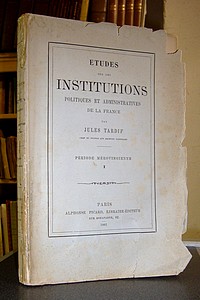 Études sur les Institutions politiques et administratives de la France. Période Mérovingienne