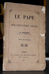Le Pape au dix-neuvième siècle - Mazzini J.