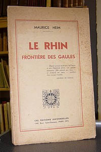 Le Rhin. Frontière des Gaules