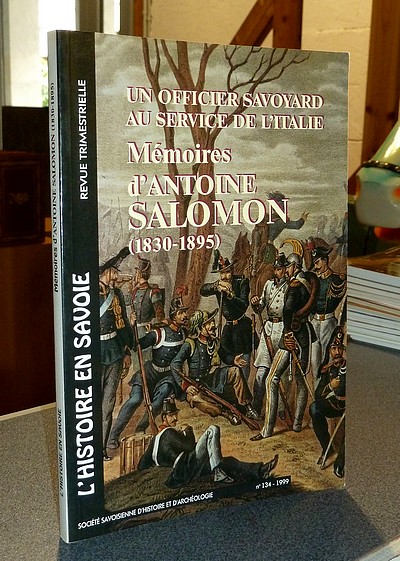 Mémoires d'Antoine Salomon (1830-1895). Un officier savoyard au service de l'Italie