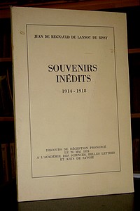 Livre ancien Savoie - Souvenirs inédits. 1914-1918 - de Regnauld de Lannoy de Bissy, Jean