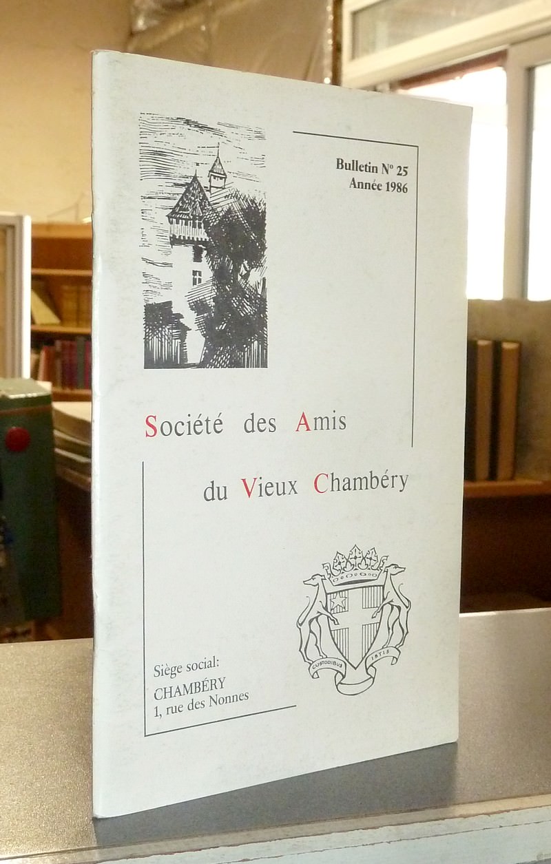 Livre ancien Savoie - Bulletin n° 25, 1986, de la Société des Amis du Vieux Chambéry - Amis du Vieux Chambéry