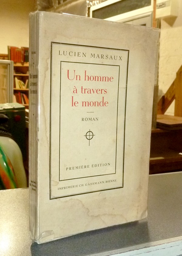 Un homme à travers le monde (édition originale)