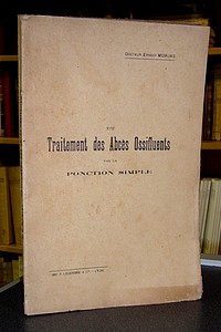 Du traitement des abcès ossifluents par la ponction simple