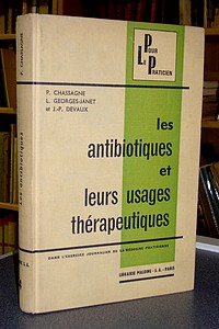 Les antibiotiques et leurs usages thérapeutiques dans la pratique médicale quotidienne