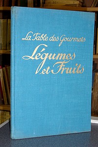livre ancien - La table des gourmets, légumes et fruits. Cuisine saine, riche en vitamines - Nietlispach, Mme F.