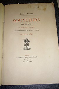 Souvenirs historiques et quelques autres des personnes et des choses que j'ai vues de 1812 à 1890