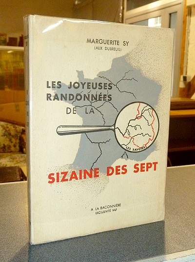 livre ancien - Les joyeuses randonnées de la Sizaine des sept - Sy (Alix Dubreuil), Marguerite