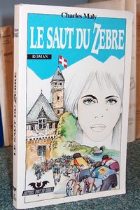 Livre ancien Savoie - Le saut du Zèbre - Maly Charles