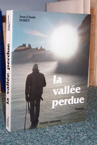 La vallée perdue. Roman