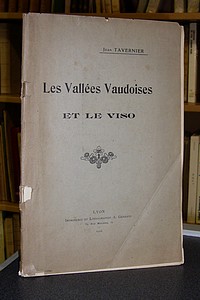 Les vallées Vaudoise et le Viso - Tavernier Jean