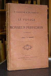 Le voyage de Monsieur Perrichon. Comédie