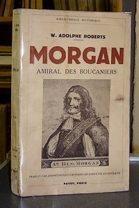 Morgan. Amiral des Boucaniers