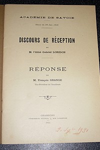 Discours de Réception de l'abbé Gabriel Loridon à l'Académie de Savoie dans la séance du 28 juin 1928