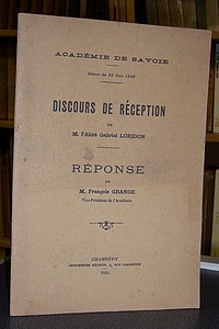 Discours de Réception de l'abbé Gabriel Loridon à l'Académie de Savoie dans la séance du 28 juin 1928