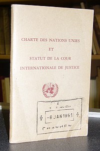 Charte des Nations Unies et Statut de la Cour Internationale de Justice