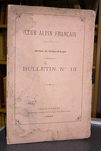 livre ancien - Club Alpin Français, Section de Saône-et-Loire, bulletin n° 13, 1889 - Club Alpin