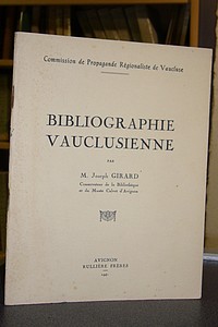 Livre ancien - Bibliographie Vauclusienne - Girard, Joseph