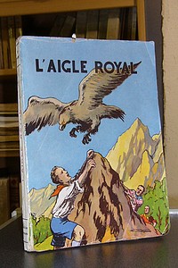 livre ancien - L'aigle royal - D'Allinges Jean
