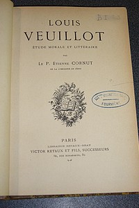 Louis Veuillot, étude morale et littéraire