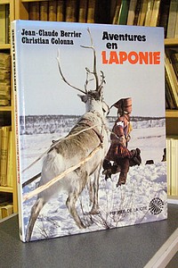 livre ancien - Aventures en Laponie - Berrier, Jean-Claude & Colonna, Christian