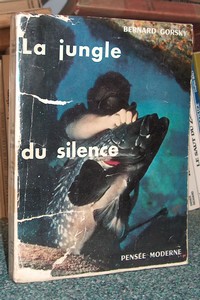 livre ancien - La jungle du silence - Gorsky Bernard